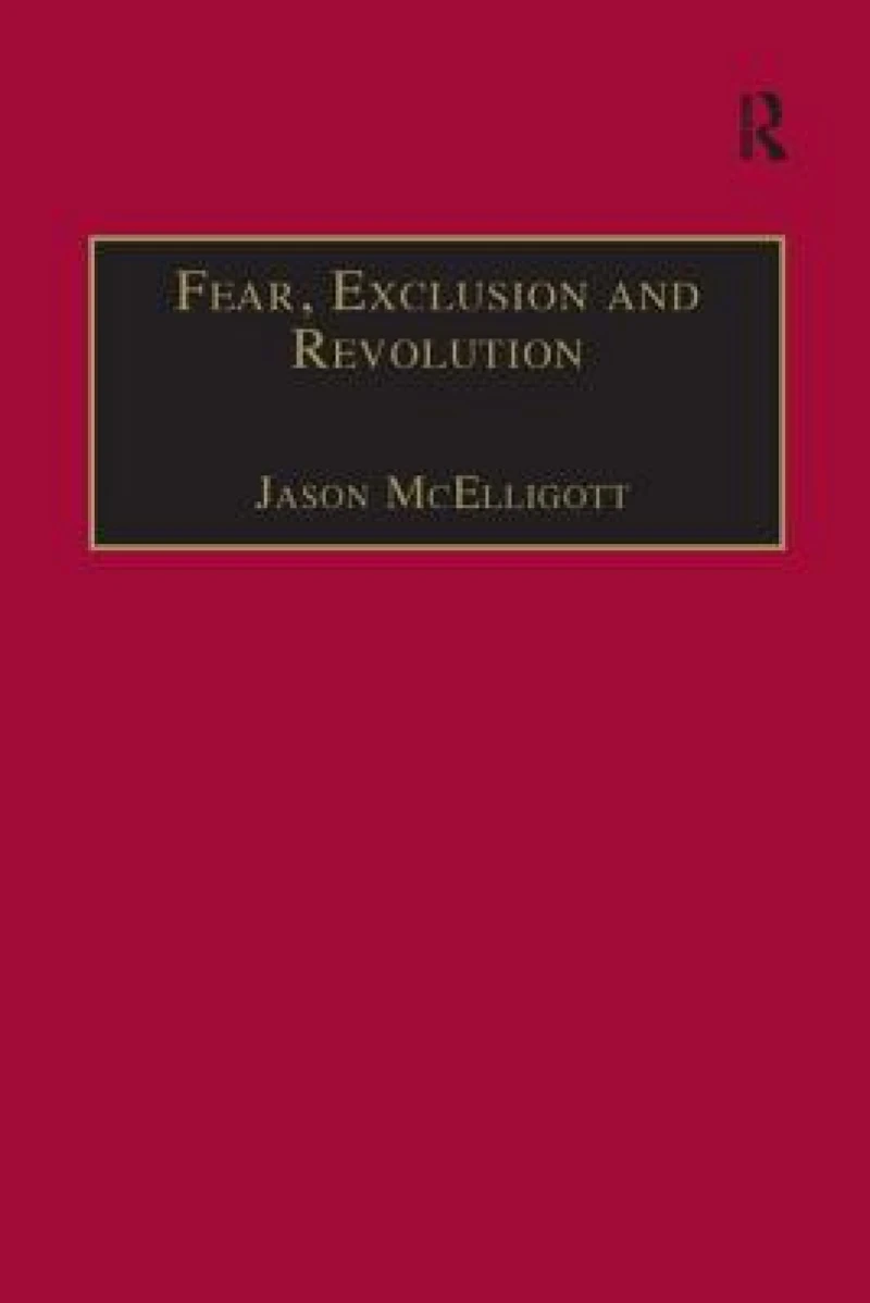 Fear, Exclusion and Revolution