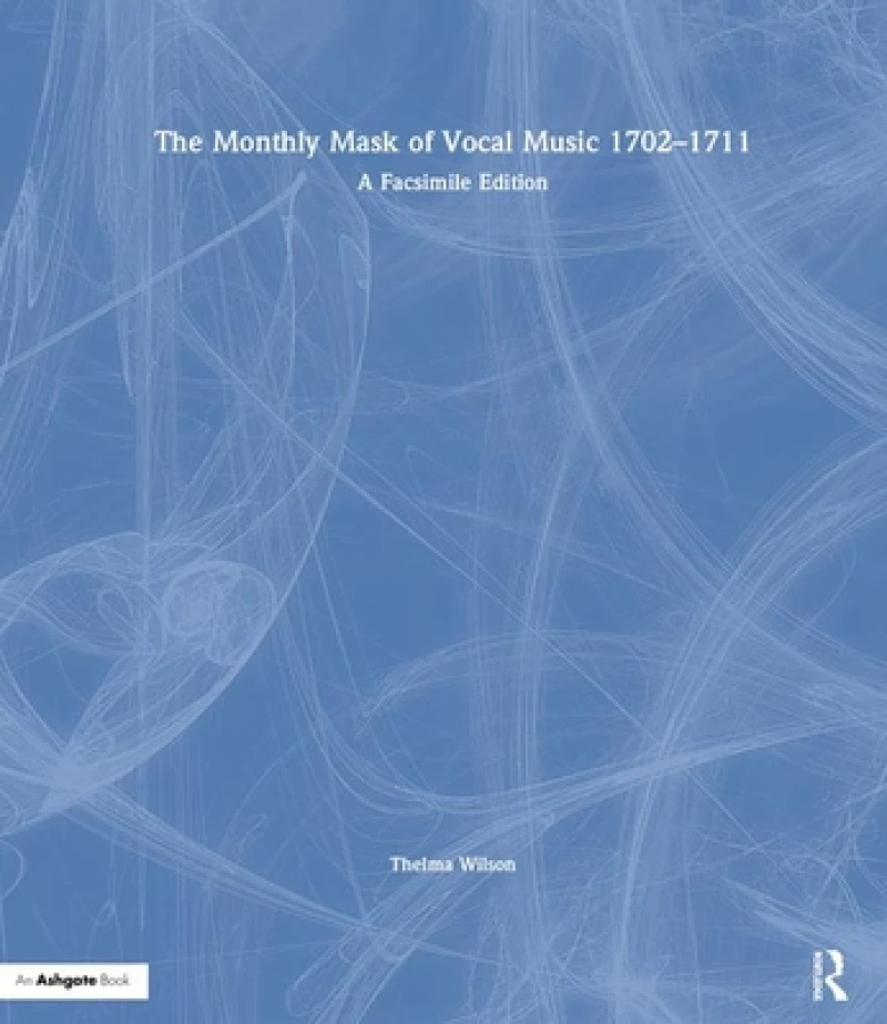 The Monthly Mask of Vocal Music 1702–1711
