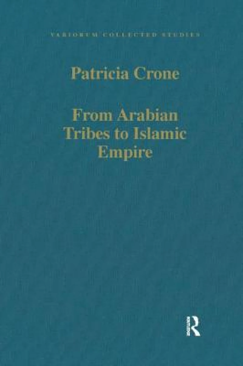 From Arabian Tribes to Islamic Empire