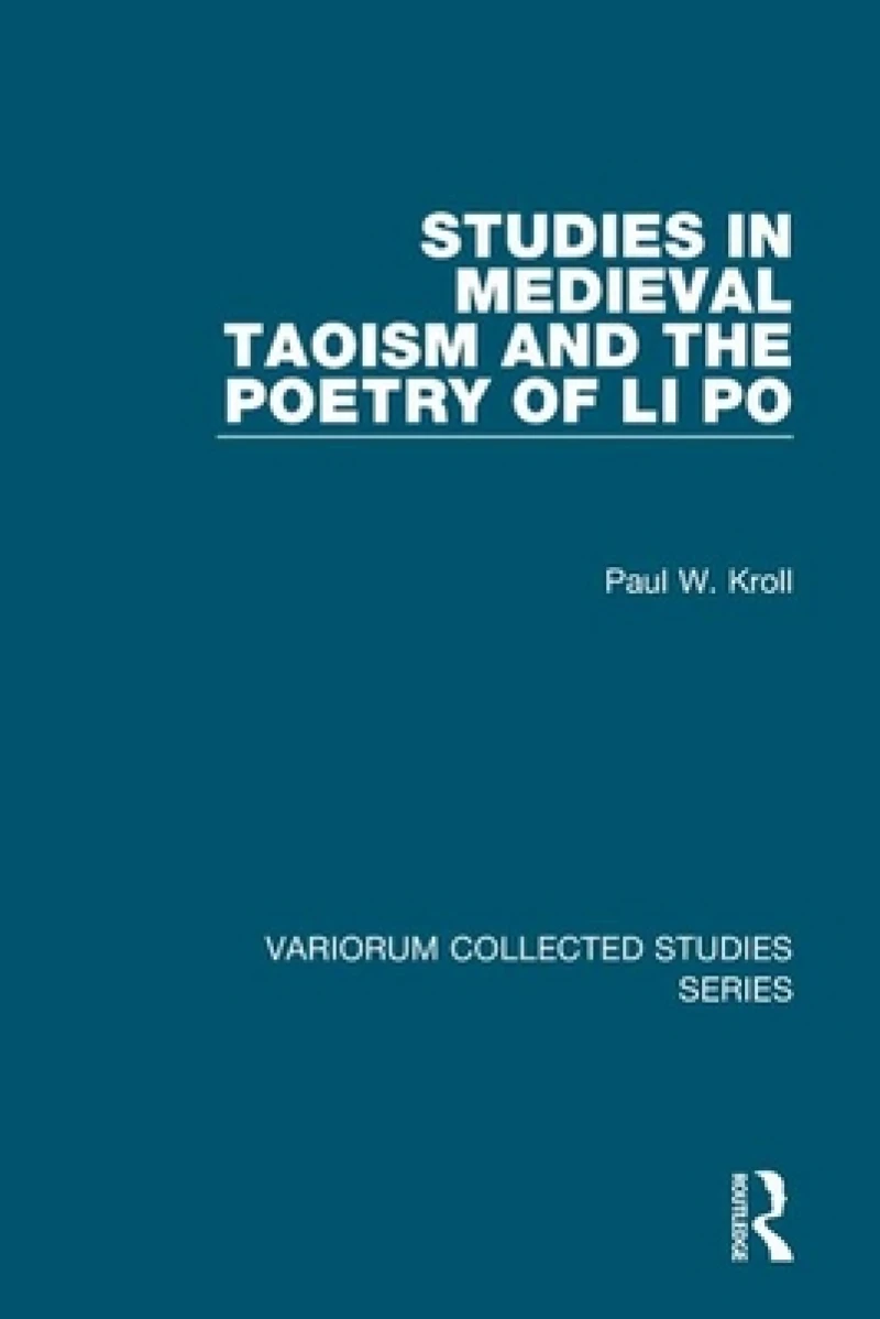 Studies in Medieval Taoism and the Poetry of Li Po