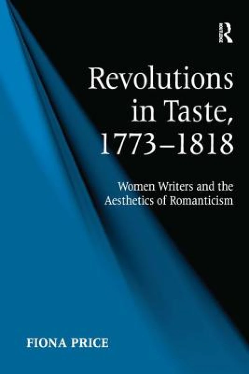 Revolutions in Taste, 1773–1818