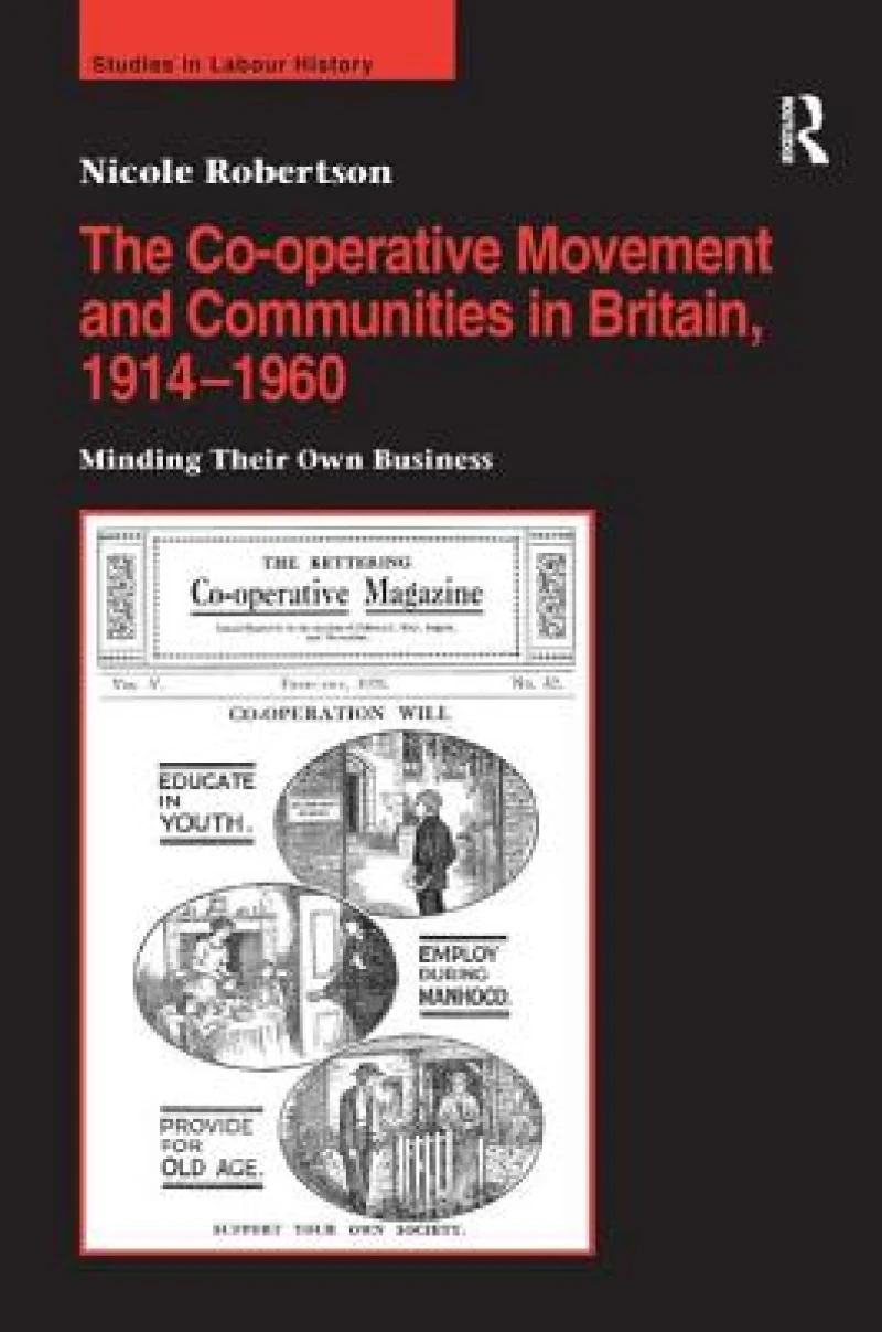 The Co-operative Movement and Communities in Britain, 1914-1960