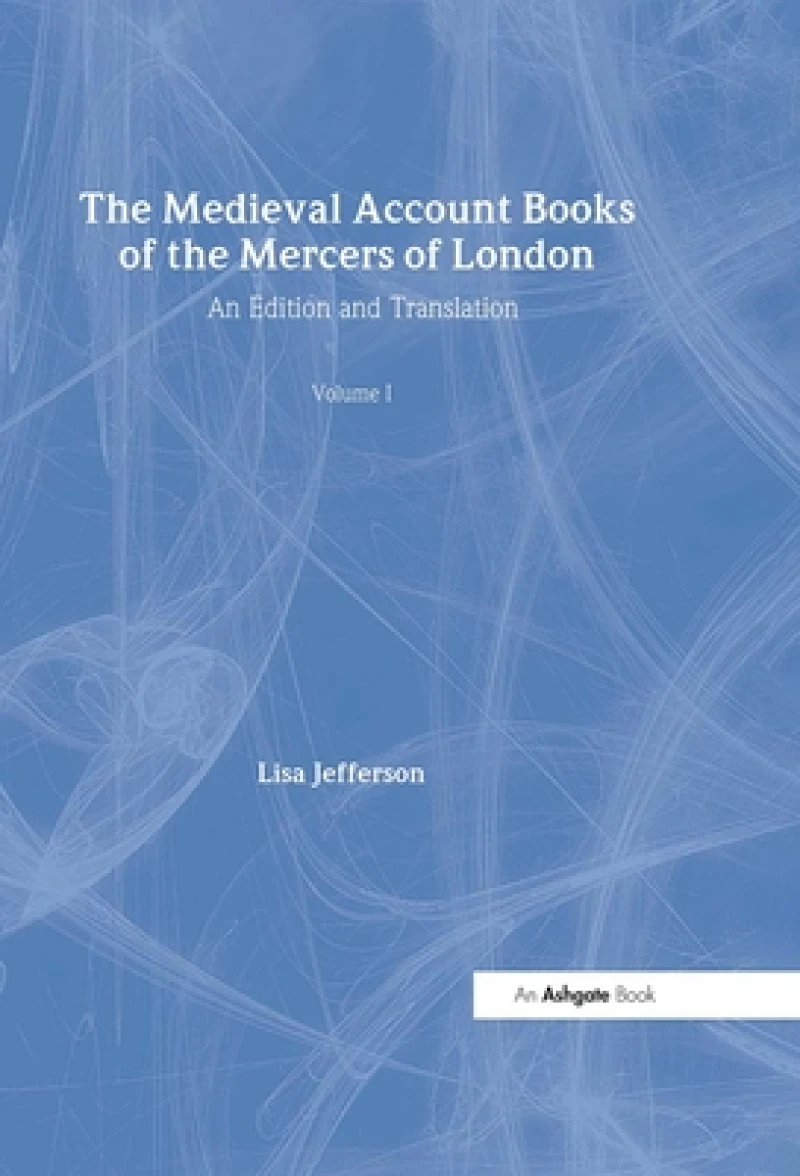 The Medieval Account Books of the Mercers of London