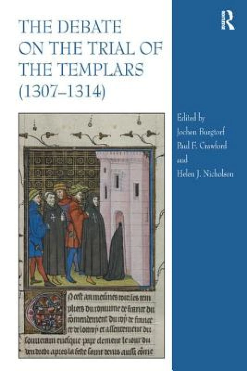 The Debate on the Trial of the Templars (1307–1314)