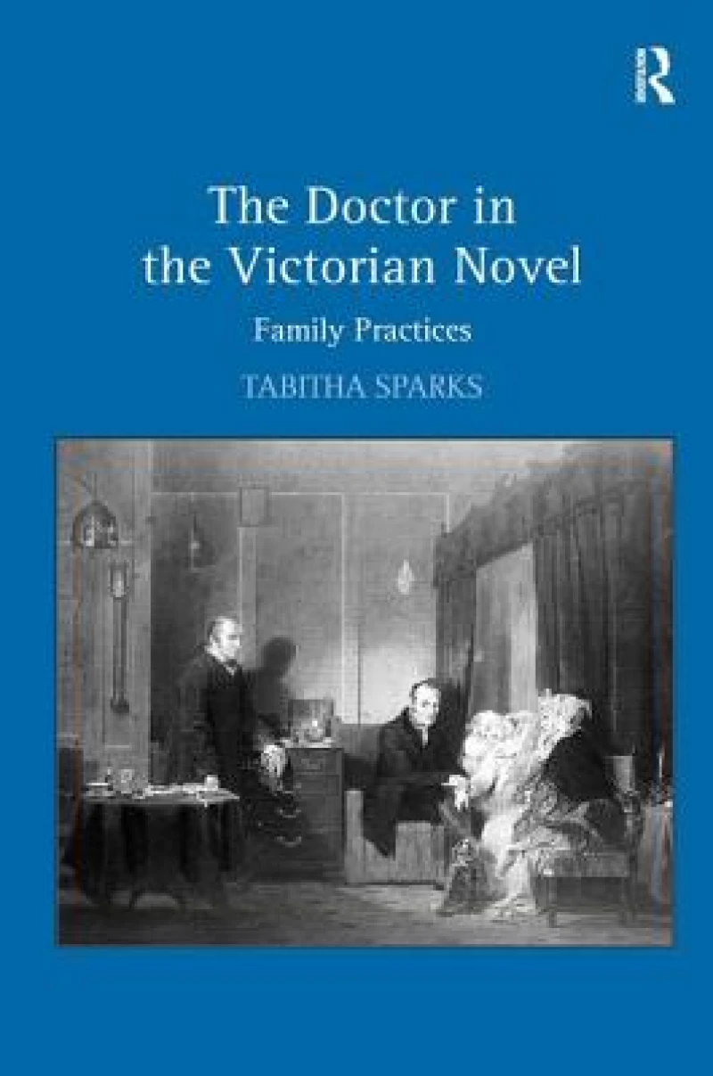 The Doctor in the Victorian Novel