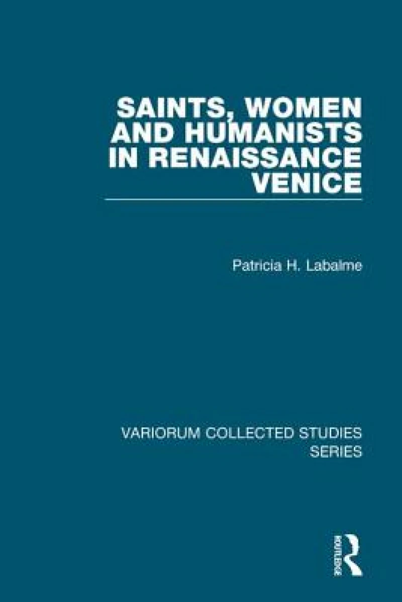 Saints, Women and Humanists in Renaissance Venice