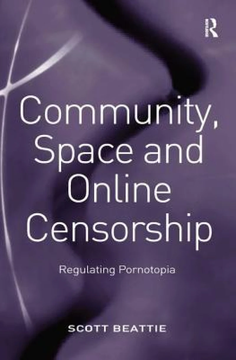 Community, Space and Online Censorship