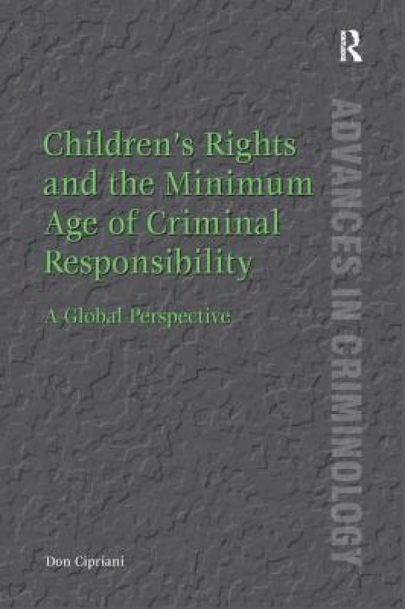 Children’s Rights and the Minimum Age of Criminal Responsibility