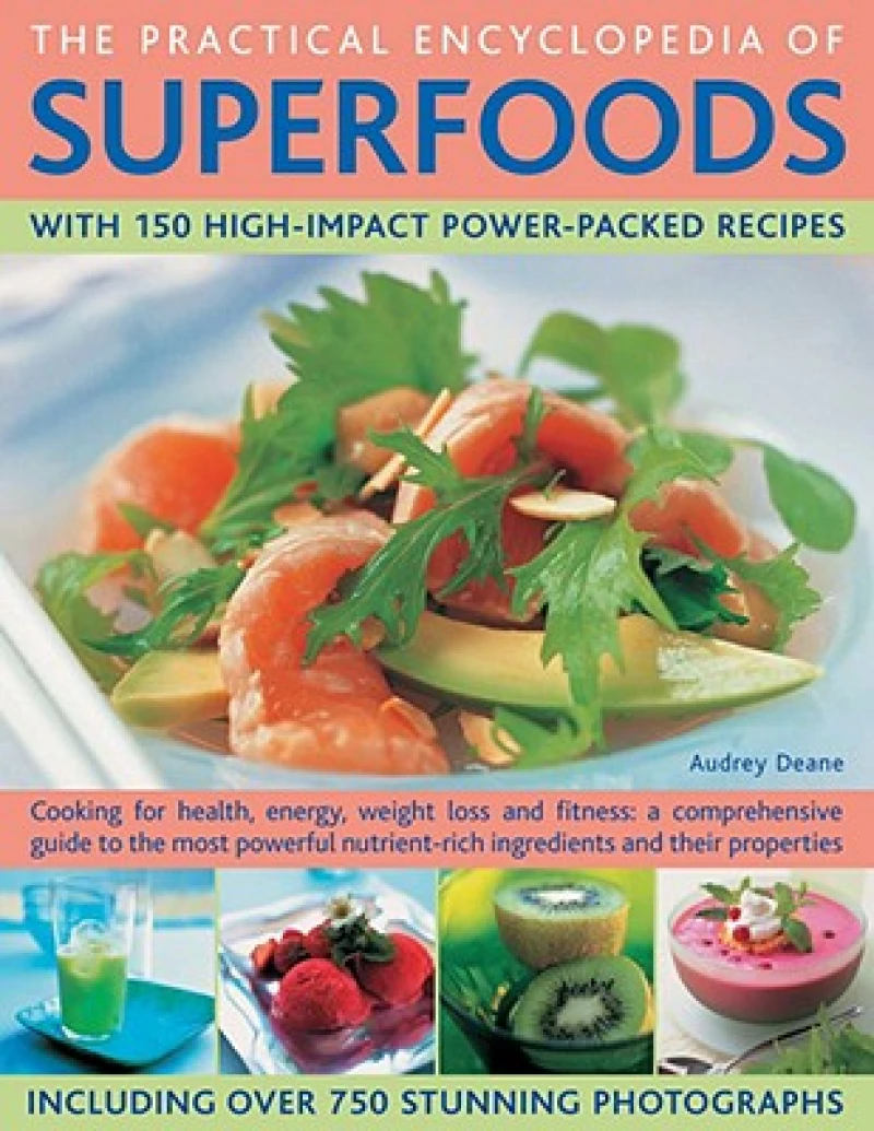 Practical Encyclopedia of Superfoods