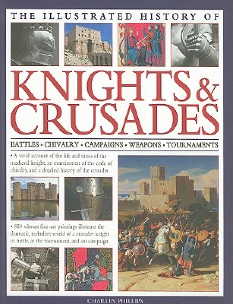 Illustrated History of Knights & Crusades