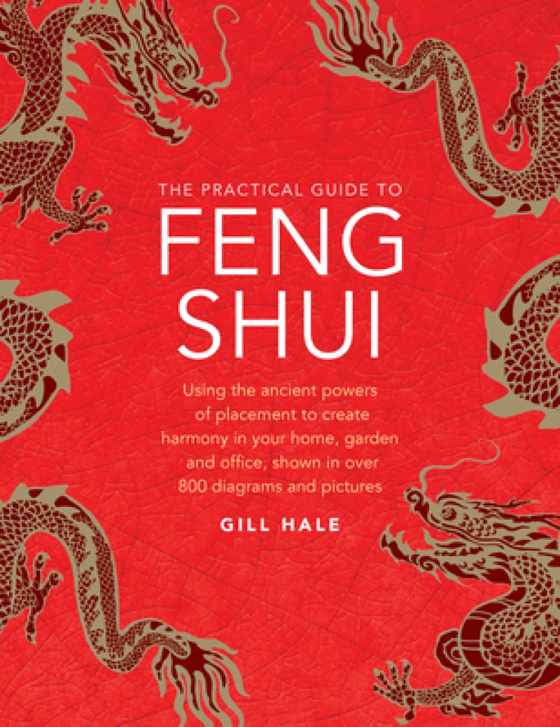 The Practical Guide to Feng Shui