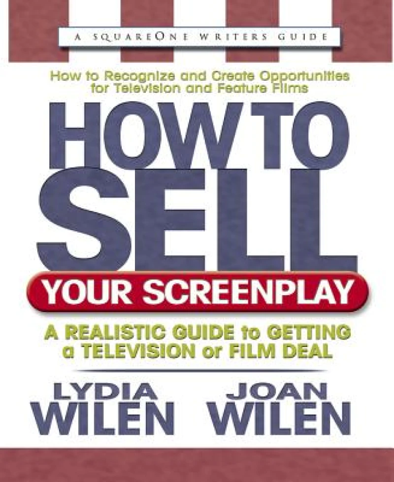 HOW TO SELL YOUR SCREENPLAY