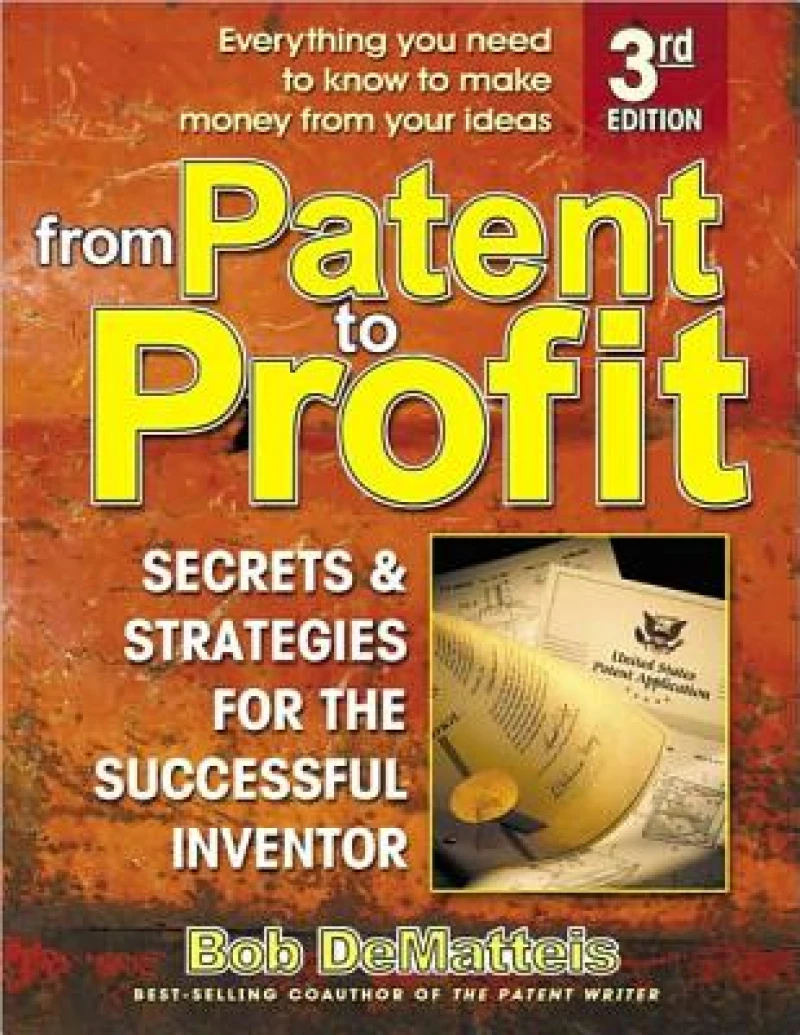 FROM PATENT TO PROFIT 3rd Edition