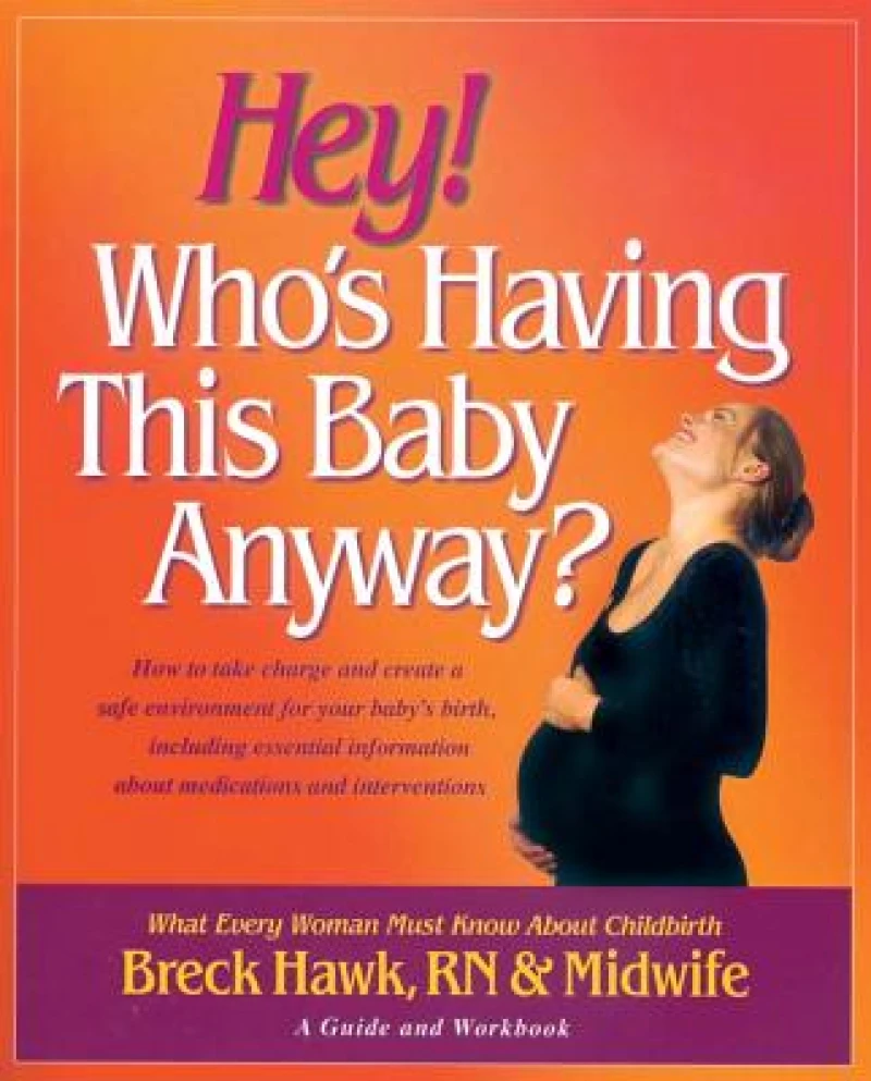 Hey! Who's Having This Baby Anyway