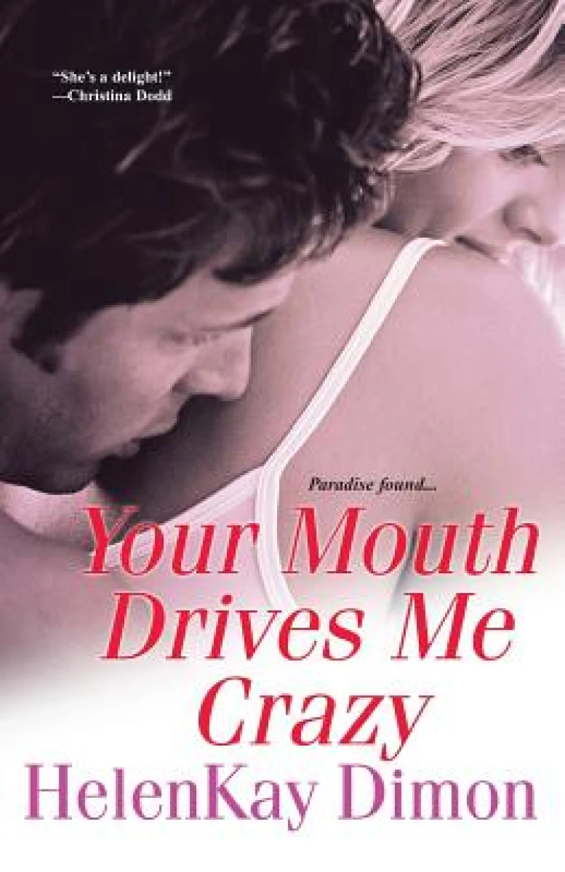 Your Mouth Drives Me Crazy