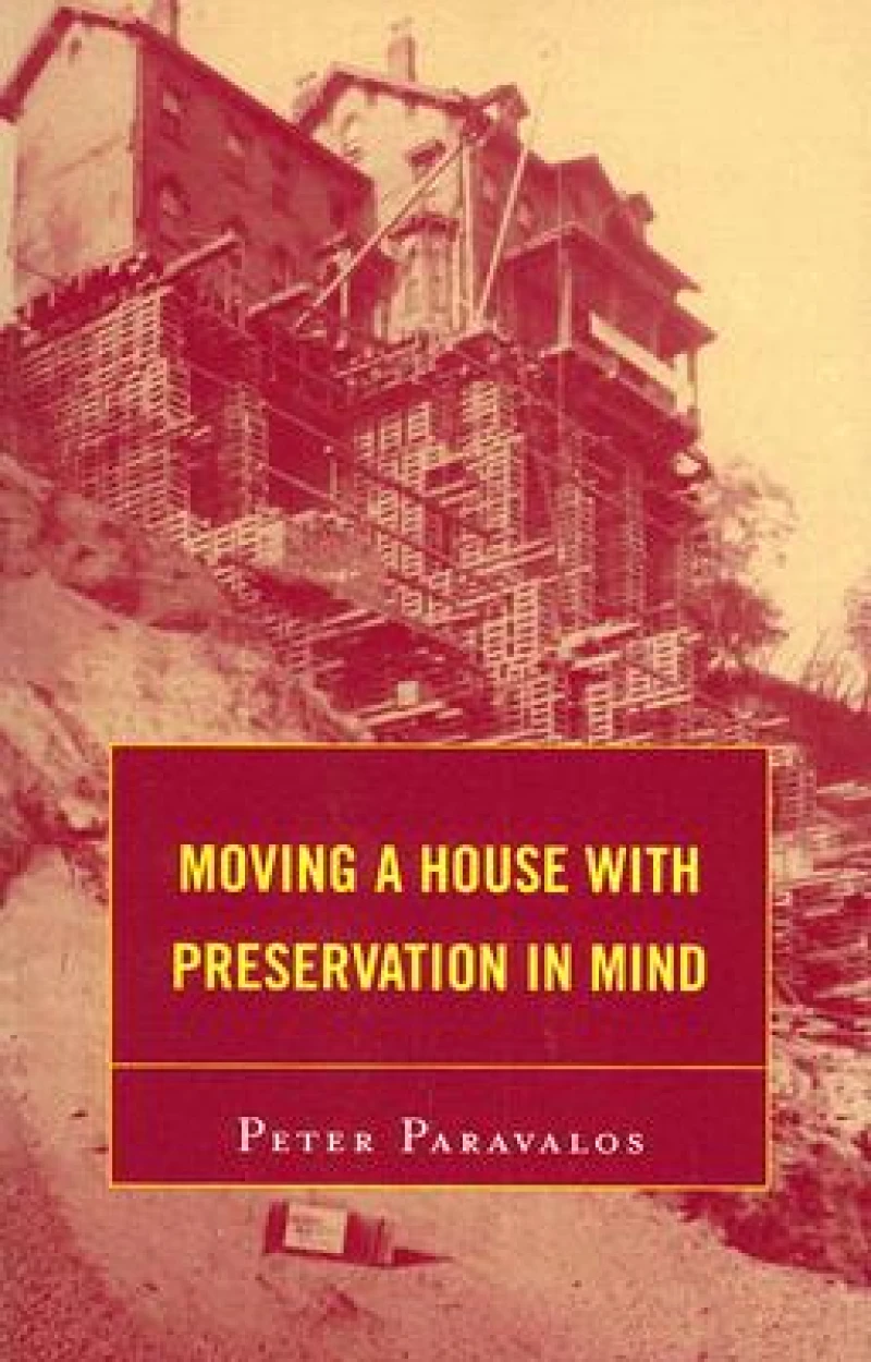 Moving a House with Preservation in Mind
