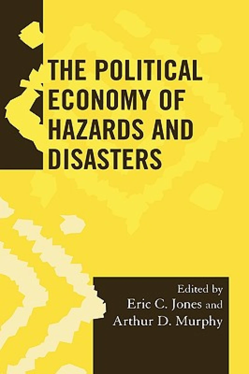Political Economy of Hazards and Disasters