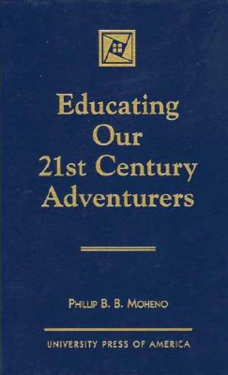 Educating Our 21st Century Adventurers