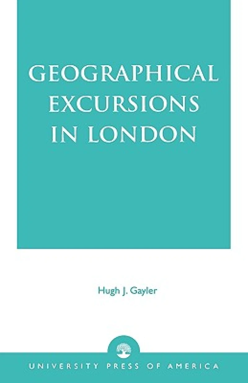 Geographical Excursions in London