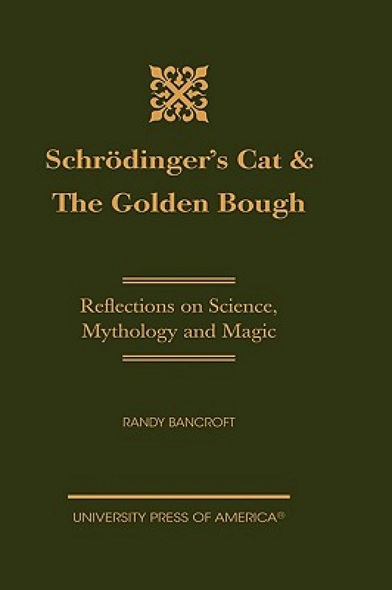 Schrodinger's Cat & The Golden Bough