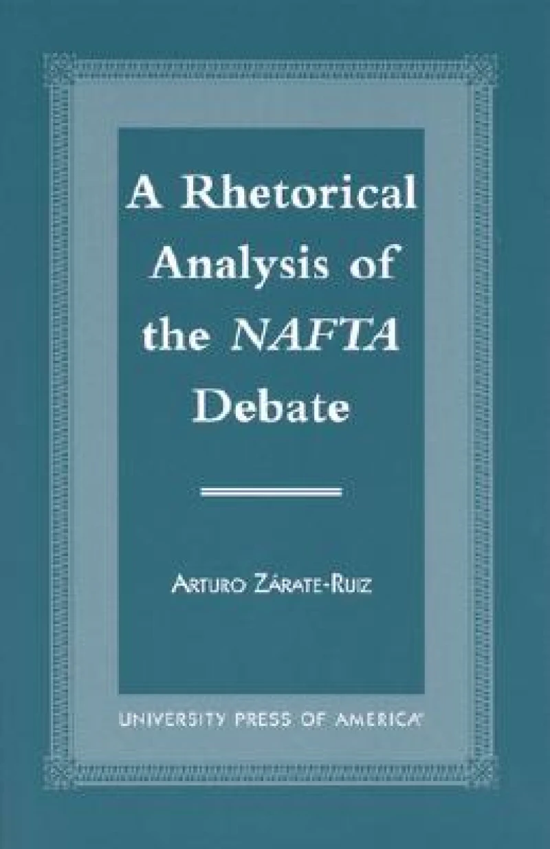 A Rhetorical Analysis of the NAFTA Debate