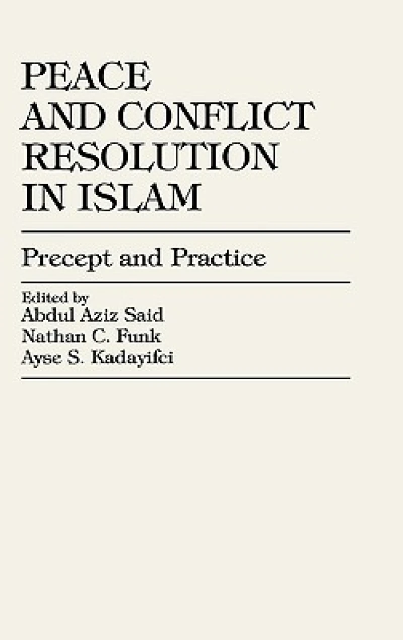 Peace and Conflict Resolution in Islam