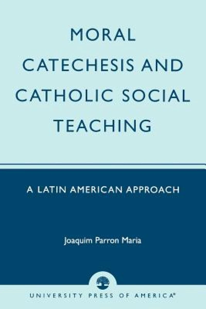 Moral Catechesis and Catholic Social Teaching