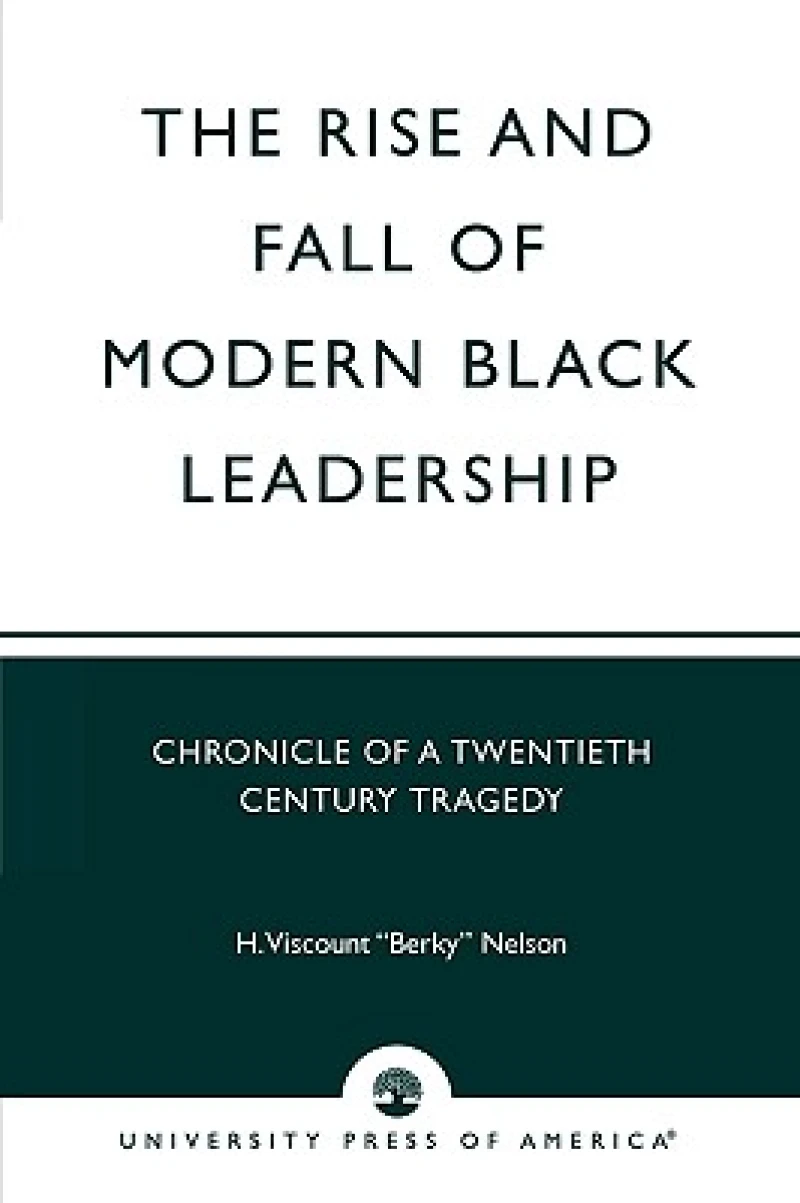 The Rise and Fall of Modern Black Leadership