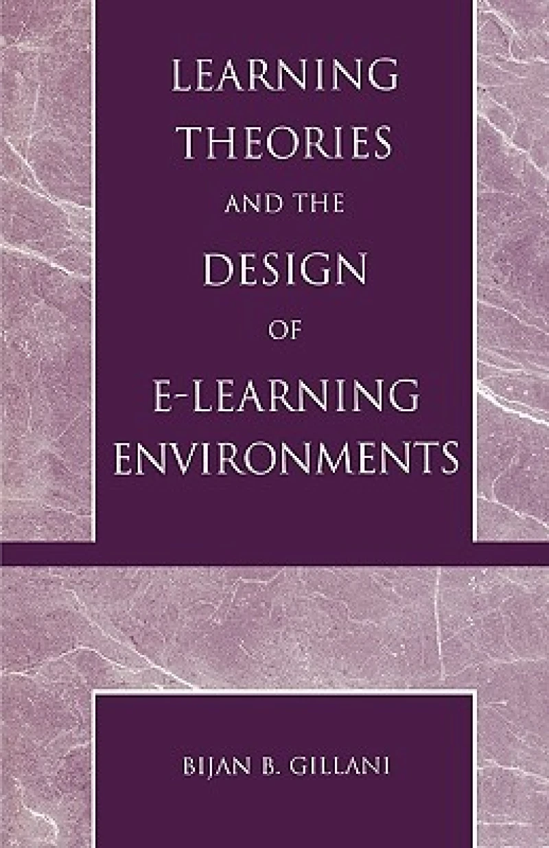 Learning Theories and the Design of E-Learning Environments