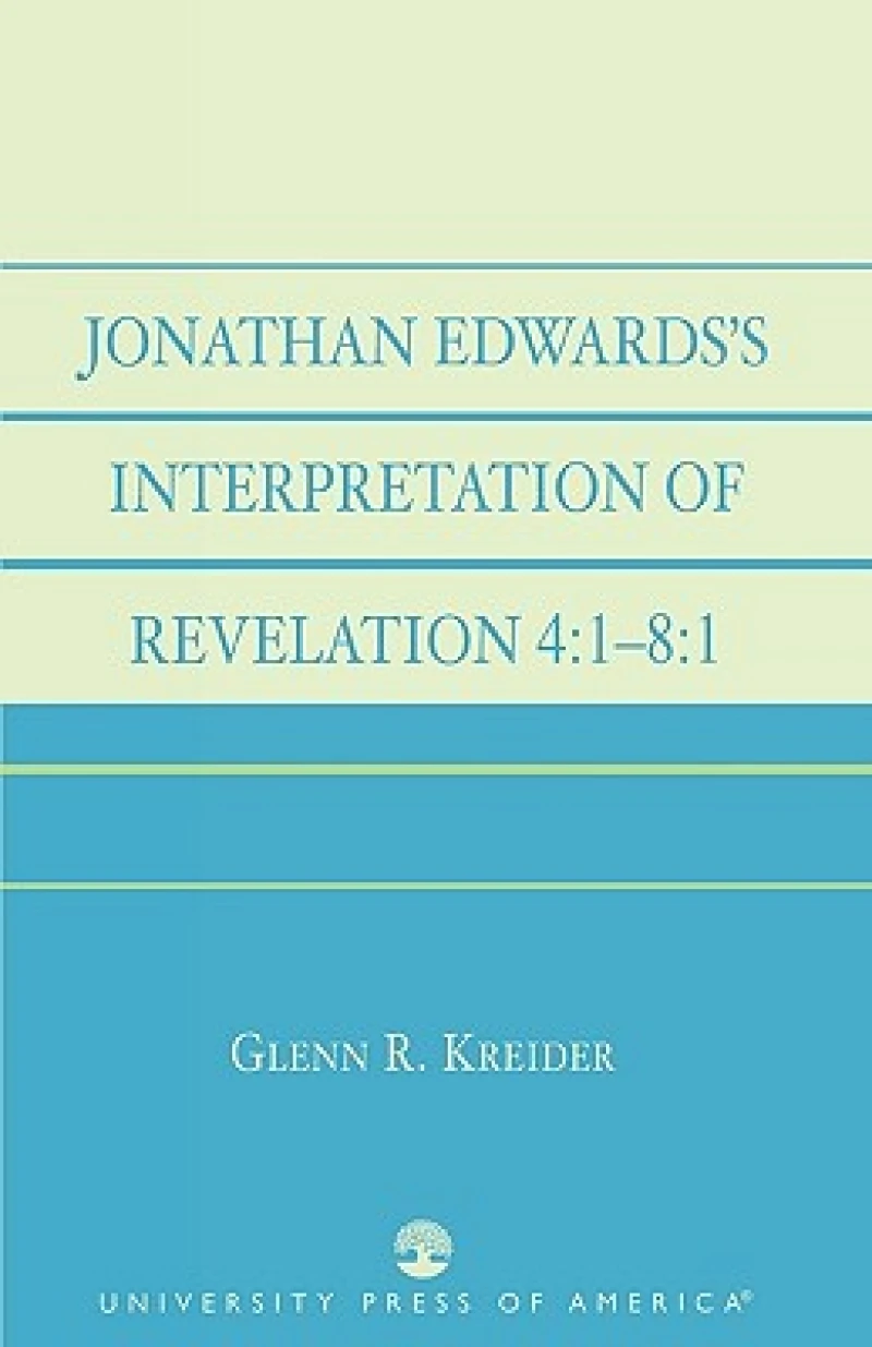 Jonathan Edwards' Interpretation of Revelation 4:1-8:1