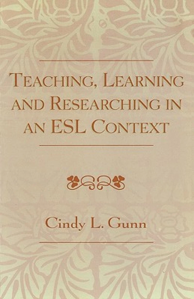 Teaching, Learning and Researching in an ESL Context