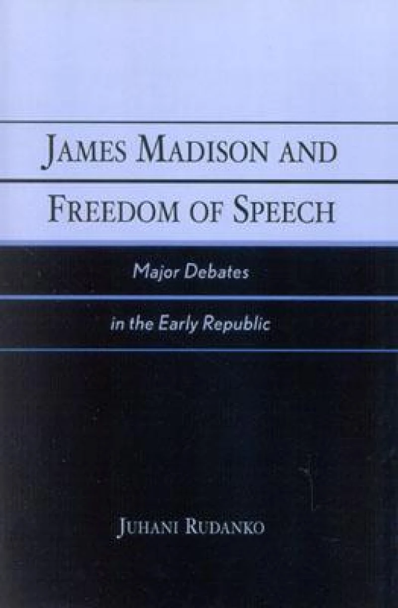 James Madison and Freedom of Speech