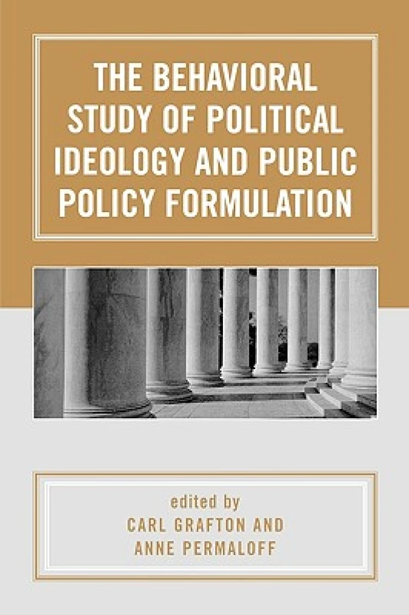 The Behavioral Study of Political Ideology and Public Policy Formulation