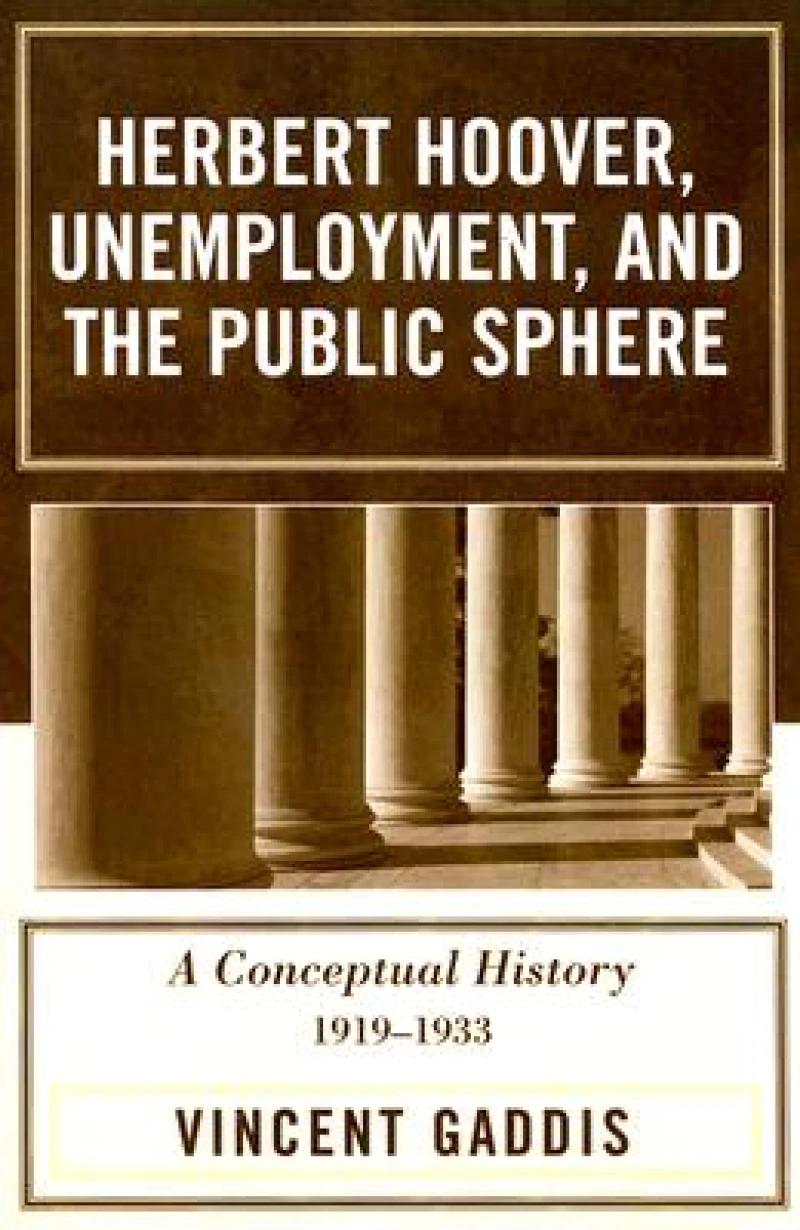 Herbert Hoover, Unemployment, and the Public Sphere