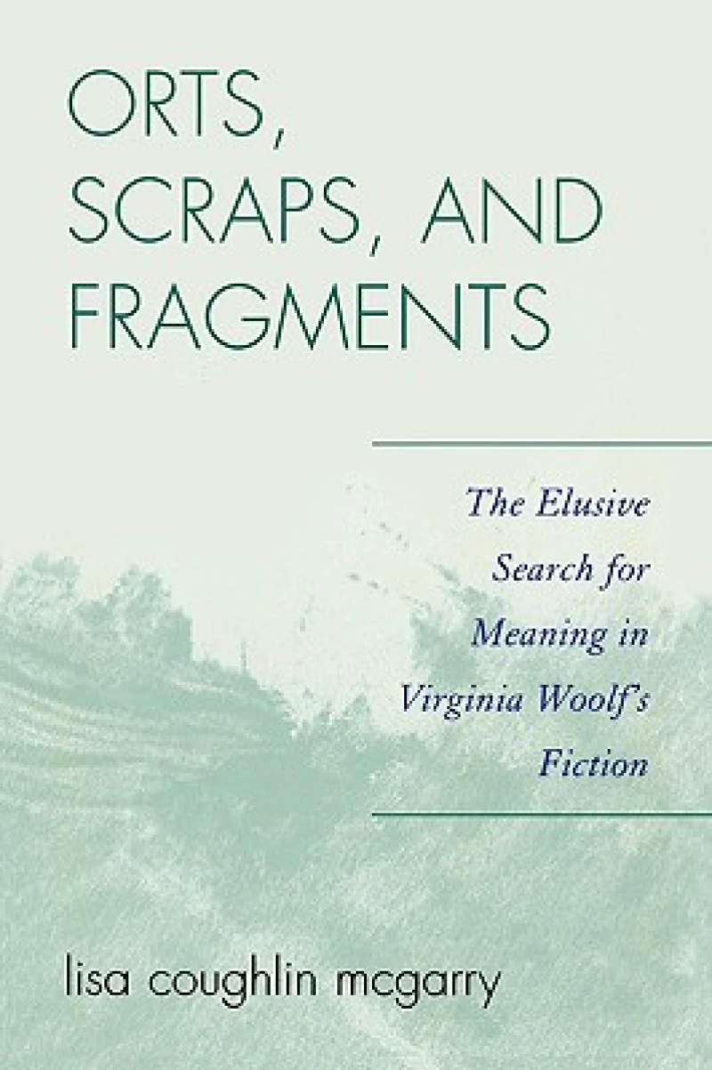 Orts, Scraps, and Fragments