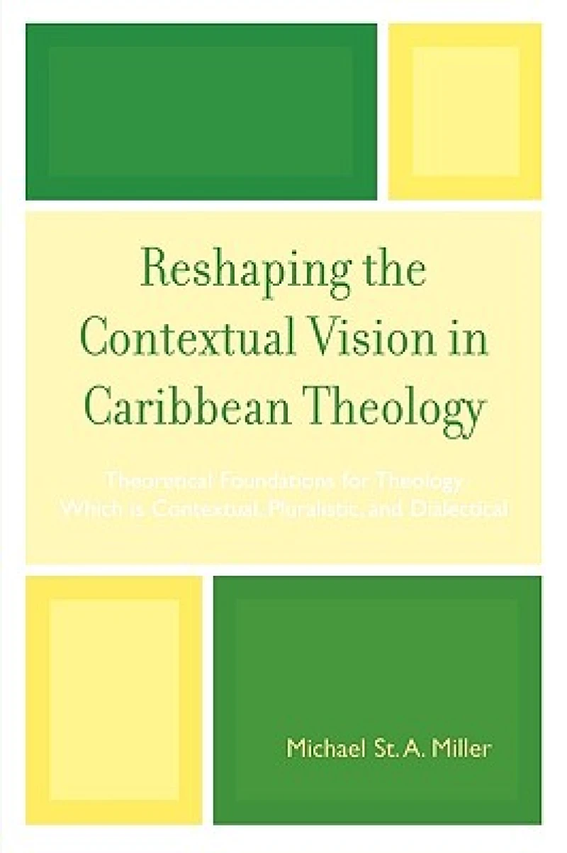 Reshaping the Contextual Vision in Caribbean Theology