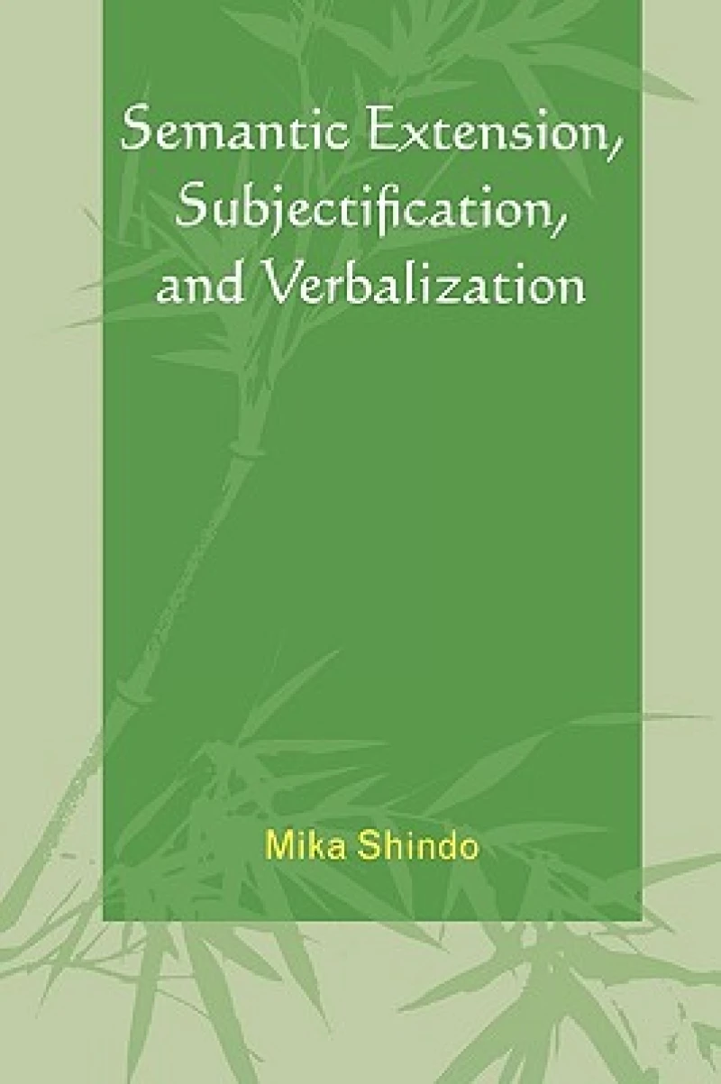 Semantic Extension, Subjectification, and Verbalization