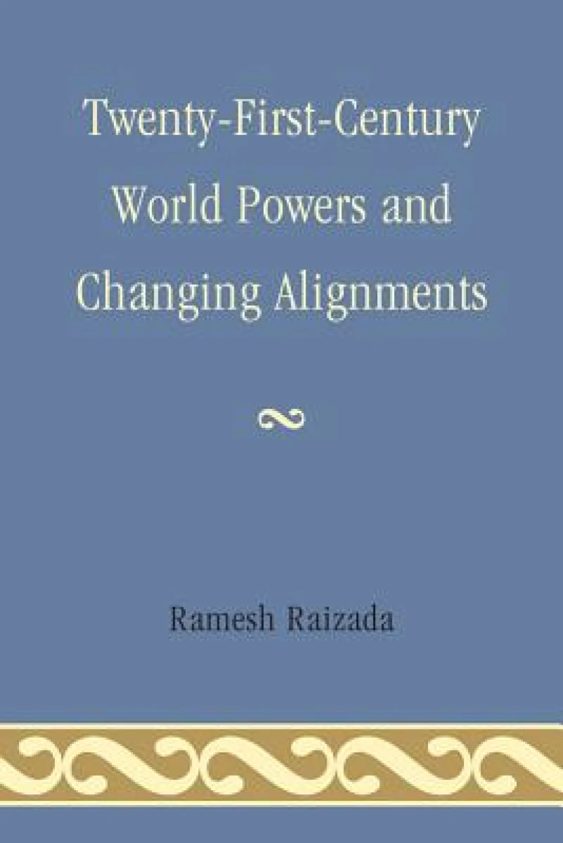 Twenty-First-Century World Powers and Changing Alignments