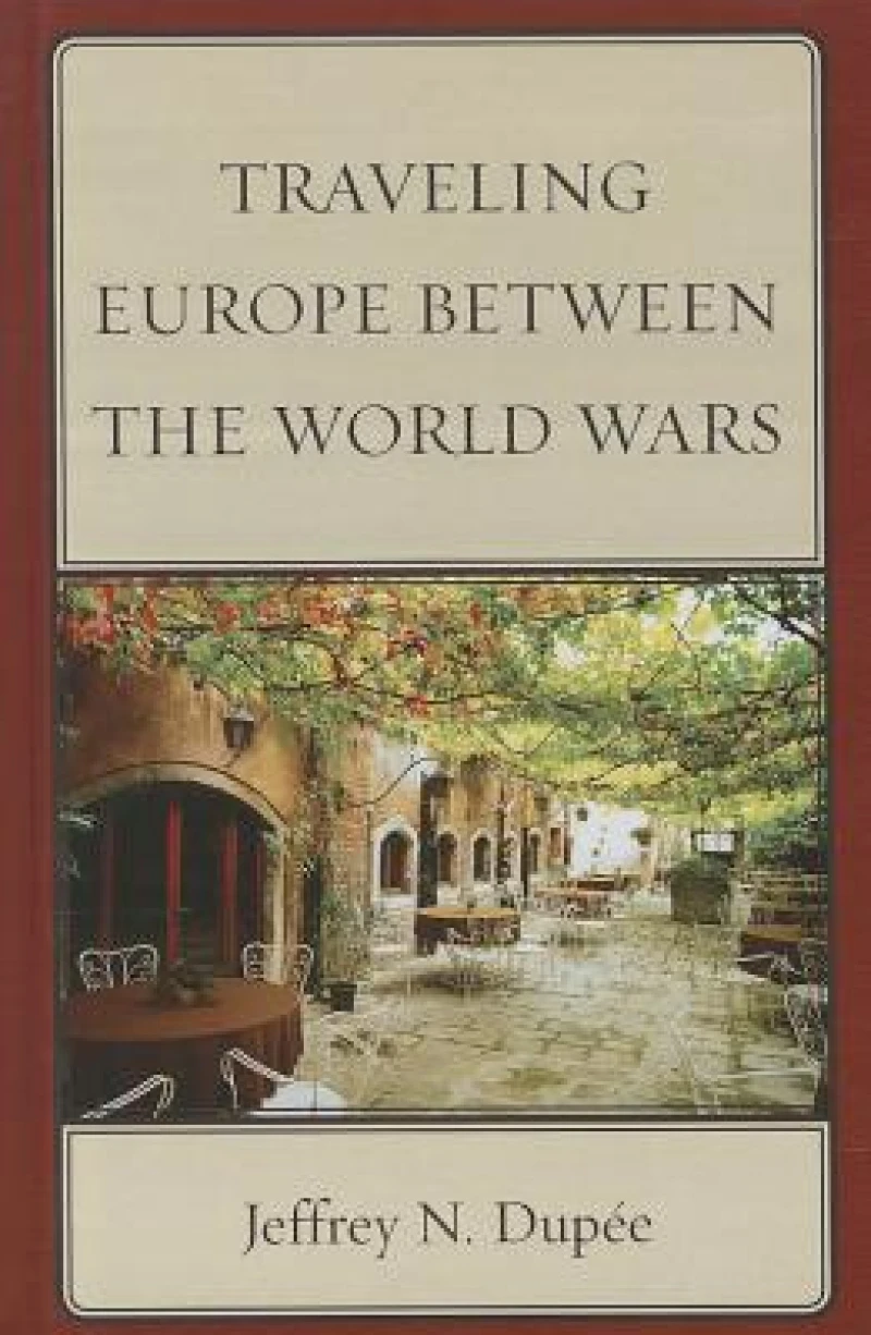 Traveling Europe Between the World Wars