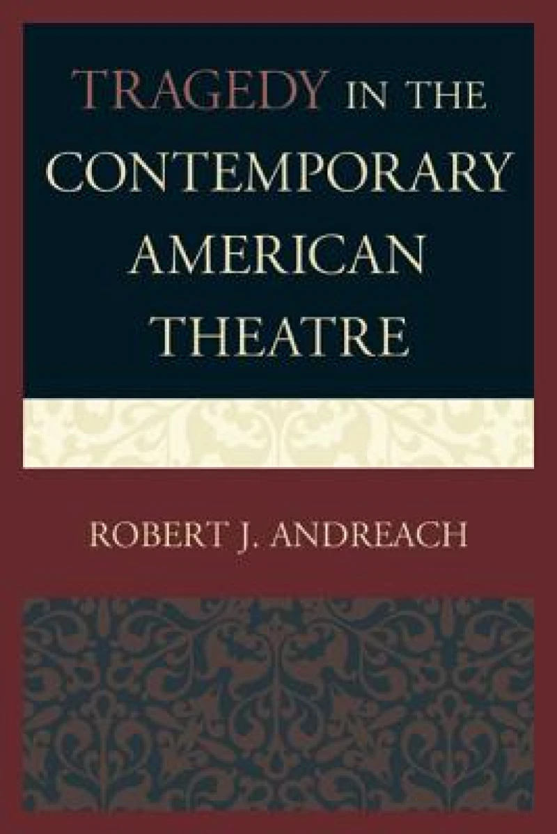 Tragedy in the Contemporary American Theatre