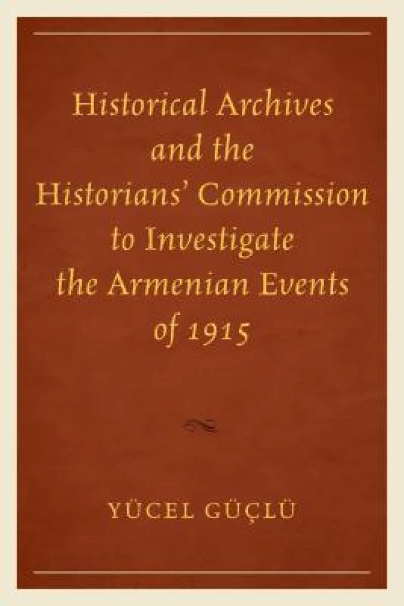 Historical Archives and the Historians' Commission to Investigate the Armenian Events of 1915
