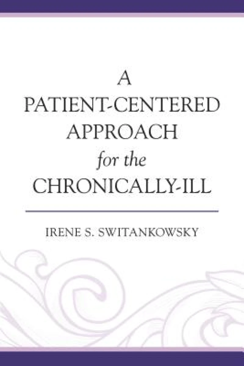 A Patient-Centered Approach for the Chronically-Ill