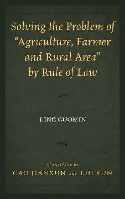 Solving the Problem of "Agriculture, Farmer, and Rural Area" by Rule of Law