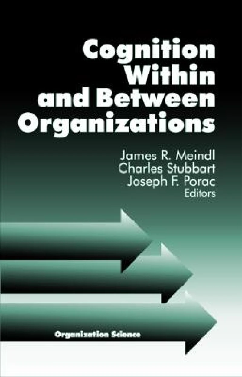 Cognition Within and Between Organizations