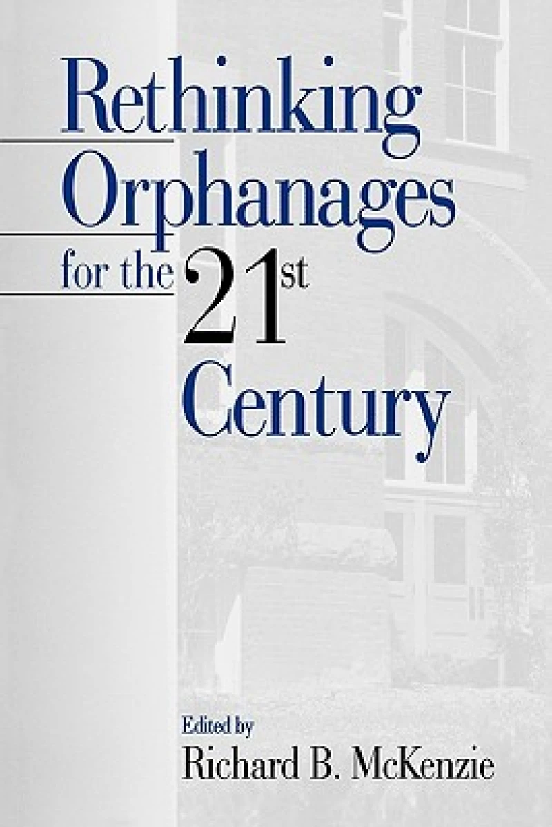 Rethinking Orphanages for the 21st Century