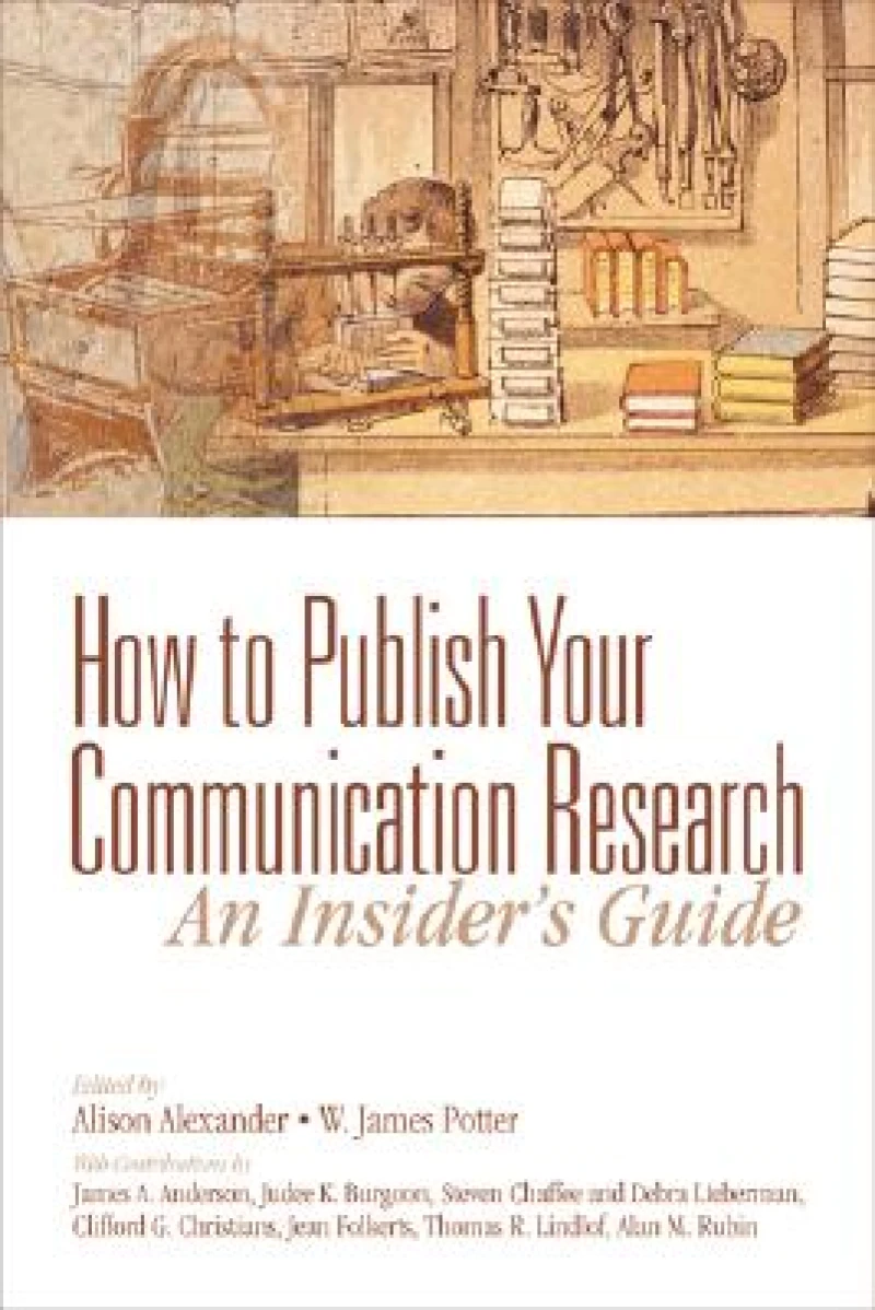 How to Publish Your Communication Research: An Insider’s Guide