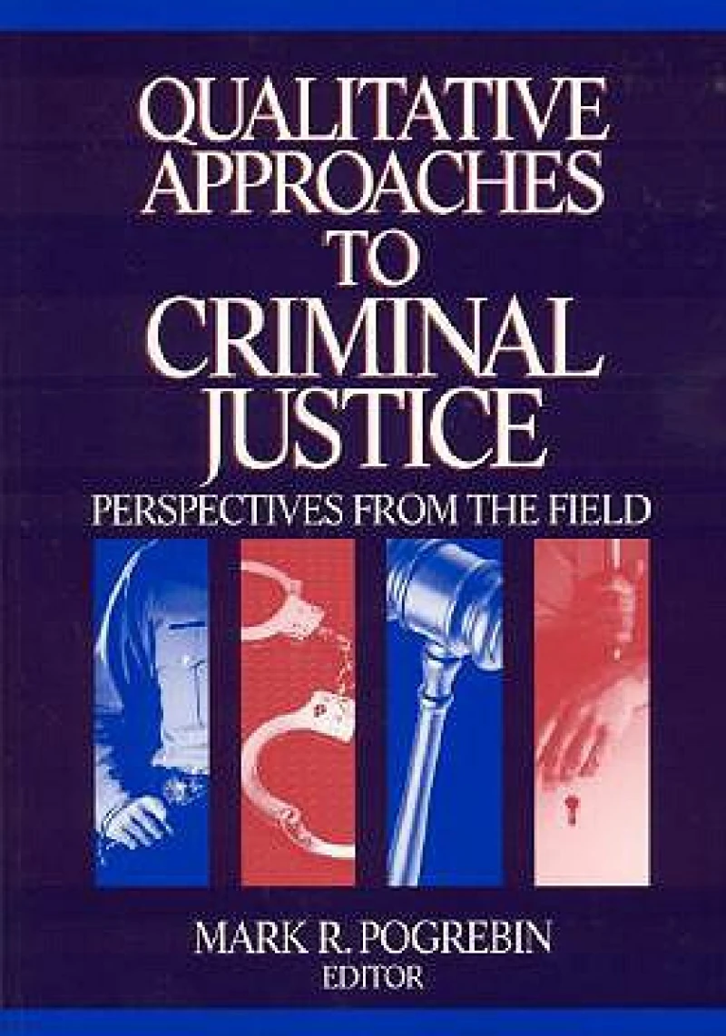 Qualitative Approaches to Criminal Justice