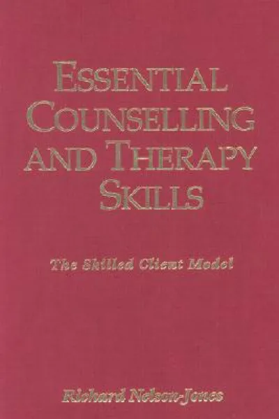 Essential Counselling and Therapy Skills