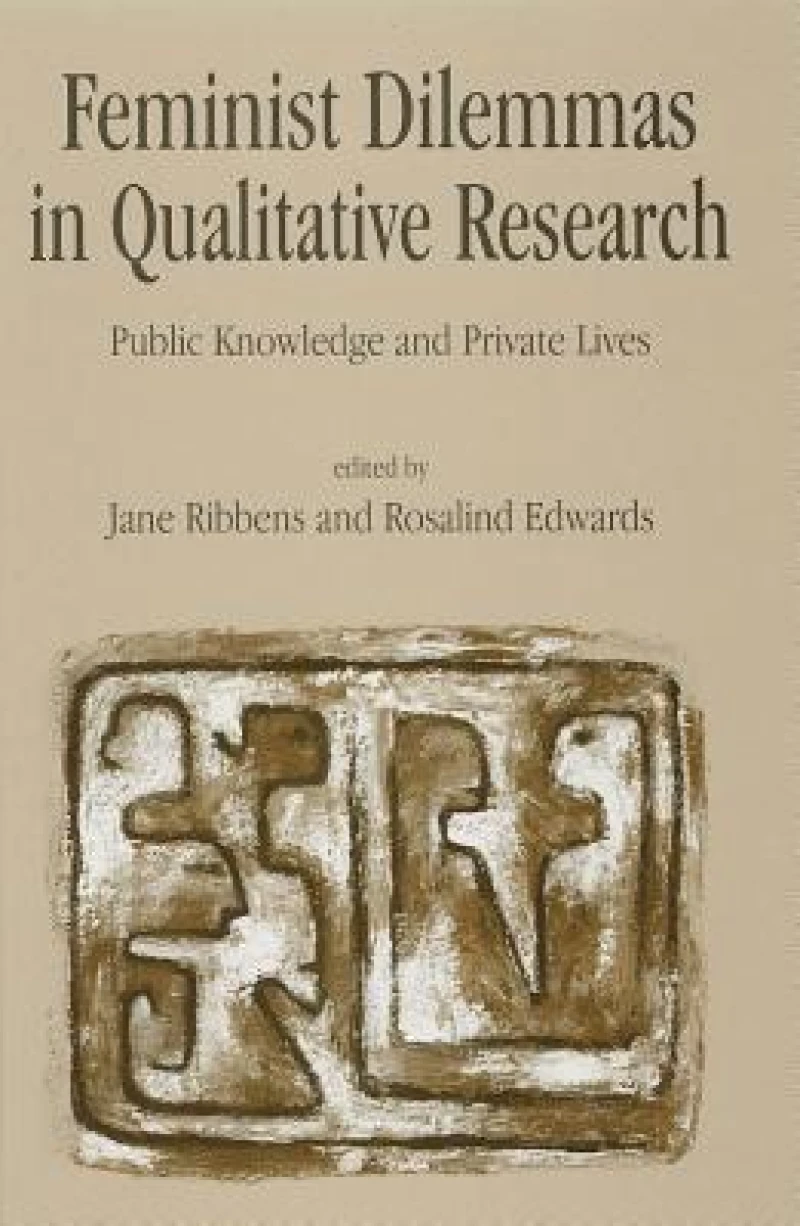 Feminist Dilemmas in Qualitative Research
