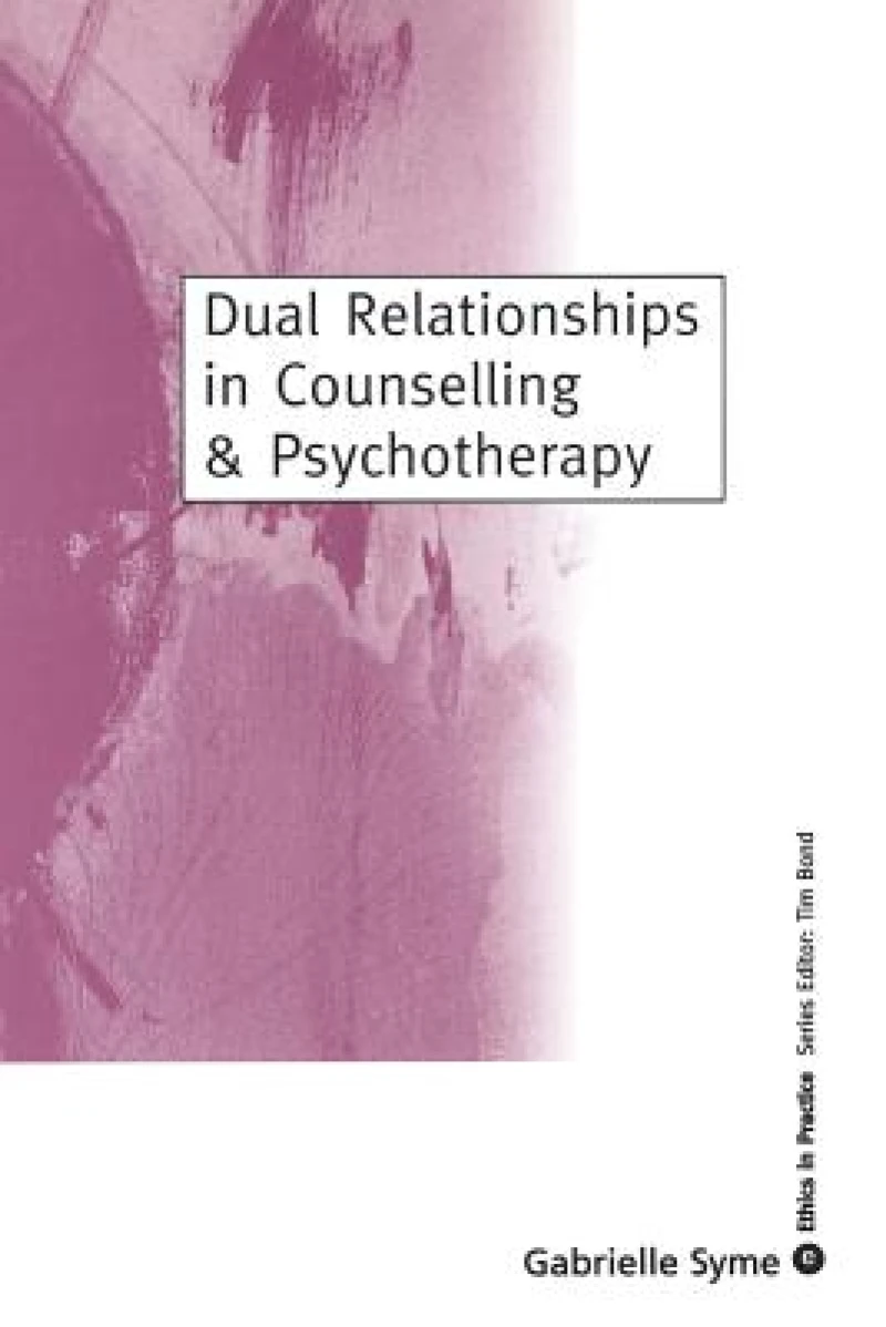 Dual Relationships in Counselling & Psychotherapy